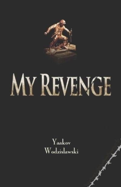 Cover for Yaakov Wodzislawski · My Revenge (Pocketbok) (2017)