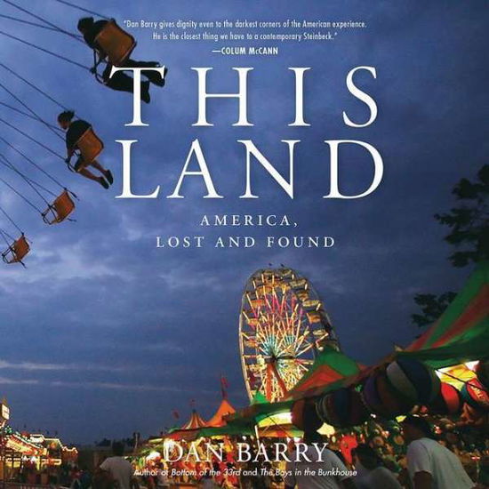 Cover for Dan Barry · This Land America, Lost and Found (CD) (2018)