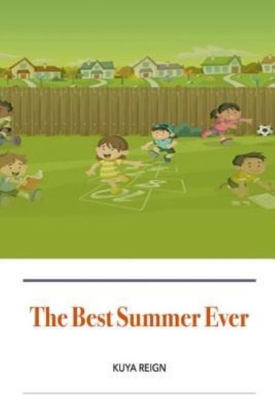 Cover for Kuya Reign · The Best Summer Ever (Pocketbok) (2017)