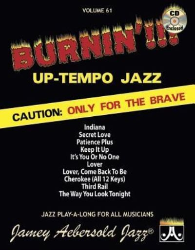 Cover for Jamey Aebersold · Jamey Aebersold Jazz -- Burnin'!!! up-Tempo Jazz, Vol 61 : Caution (Book) (2015)