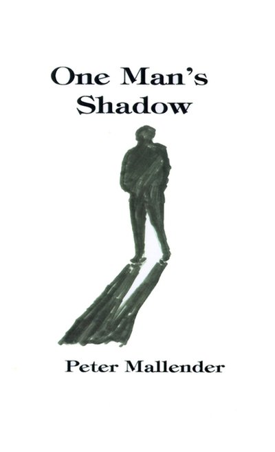 Cover for Peter F. Mallender · One Man's Shadow (Taschenbuch) (2000)