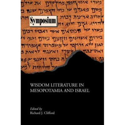 Cover for Richard J Clifford · Wisdom Literature in Mesopotamia and Israel (Paperback Book) (2007)