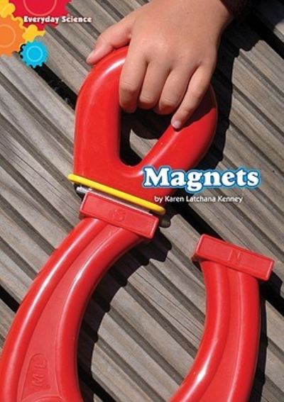 Cover for Karen Latchana Kenney · Magnets (Book) (2010)