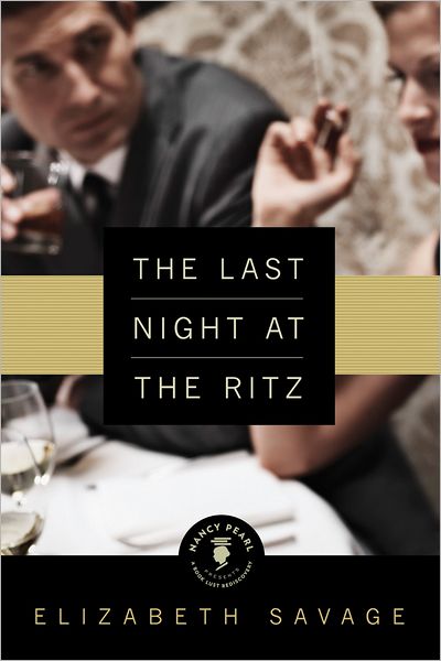 Cover for Elizabeth Savage · The Last Night at the Ritz - Nancy Pearl's Book Lust Rediscoveries (Paperback Book) (2012)