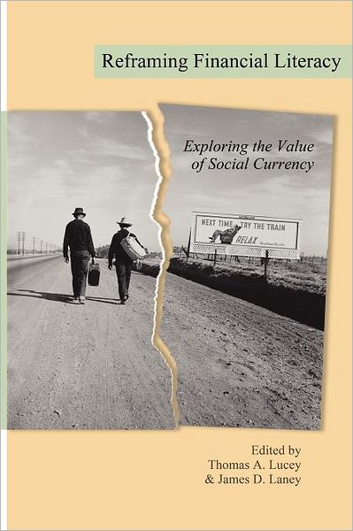 Cover for Thomas a Lucey · Reframing Financial Literacy: Exploring the Value of Social Currency (Paperback Book) (2012)