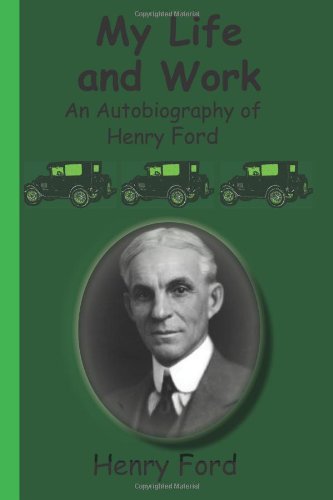 Cover for Henry Ford · My Life and Work - an Autobiography of Henry Ford (Paperback Book) (2010)