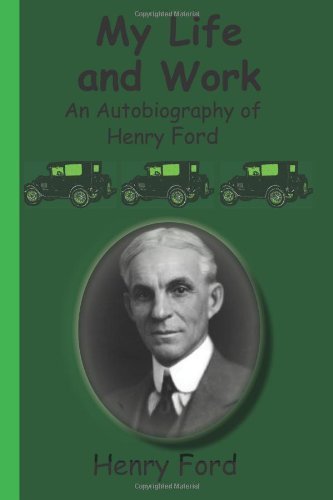 Cover for Henry Ford · My Life and Work - an Autobiography of Henry Ford (Paperback Bog) (2010)