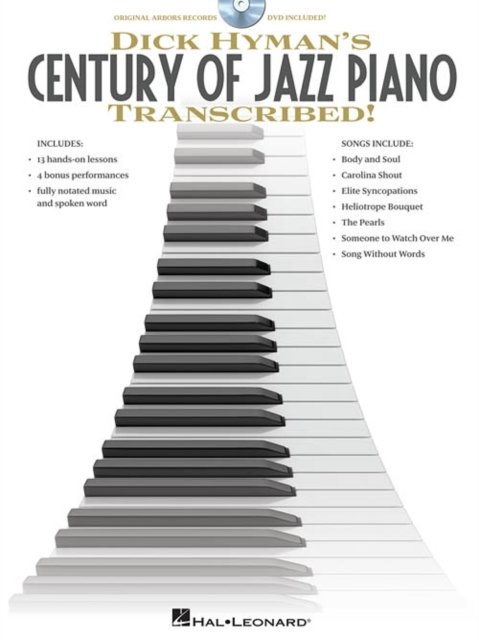 Dick Hyman's Century Of Jazz Piano Transcribed! - Dick Hyman - Annan - Hal Leonard Corporation - 9781617740190 - 1 augusti 2012
