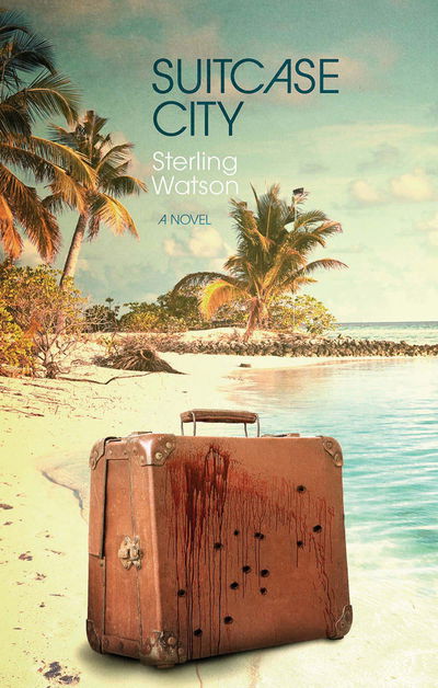 Cover for Sterling Watson · Suitcase City: A Novel (Paperback Book) (2015)