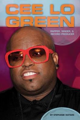 Cover for Stephanie Watson · Cee Lo Green: Rapper, Singer, &amp; Record Producer (Contemporary Lives) (Hardcover Book) (2013)