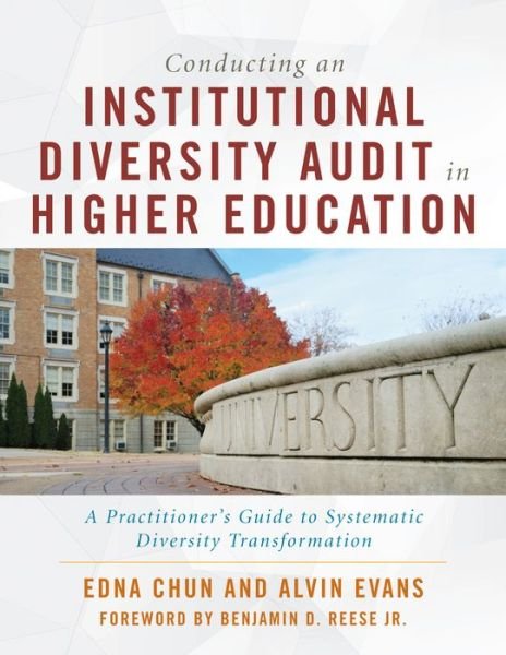 Cover for Edna Chun · Conducting an Institutional Diversity Audit in Higher Education: A Practitioner's Guide to Systematic Diversity Transformation (Paperback Book) (2019)