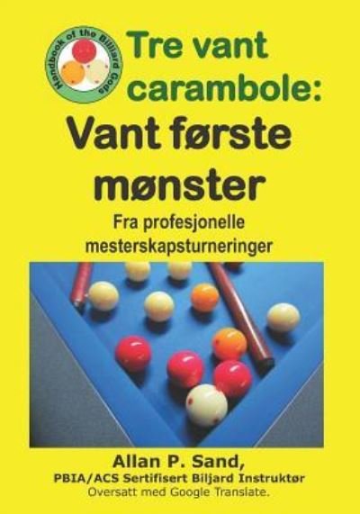 Cover for Allan P Sand · Tre Vant Carambole - Vant F rste M nster (Paperback Book) (2019)