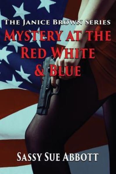 Cover for Sassy Sue Abbott · Mystery at the Red White &amp; Blue (Paperback Book) (2018)