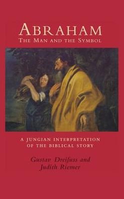 Cover for Judith Riemer · Abraham, the Man and the Symbol: a Jungian Interpretation of the Biblical Story (Gebundenes Buch) (2013)