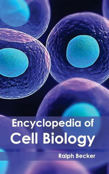 Cover for Ralph Becker · Encyclopedia of Cell Biology (Hardcover Book) (2015)