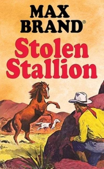 Cover for Max Brand · Stolen Stallion (Hardcover Book) (2021)