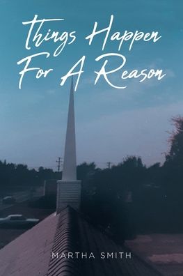 Cover for Martha Smith · Things Happen For A Reason (Taschenbuch) (2021)