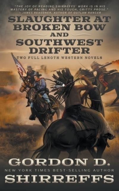 Cover for Gordon D. Shirreffs · Slaughter at Broken Bow and Southwest Drifter (Bok) (2023)