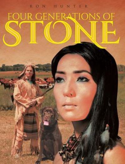 Four Generations of Stone - Ron Hunter - Książki - Page Publishing, Inc. - 9781643505190 - 31 maja 2019