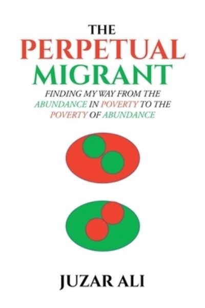 Cover for Juzar Ali · The Perpetual Migrant (Paperback Bog) (2020)