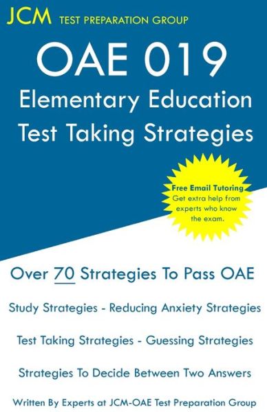 OAE 019 Elementary Education - Test Taking Strategies - Jcm-Oae Test Preparation Group - Książki - JCM Test Preparation Group - 9781647680190 - 28 listopada 2019