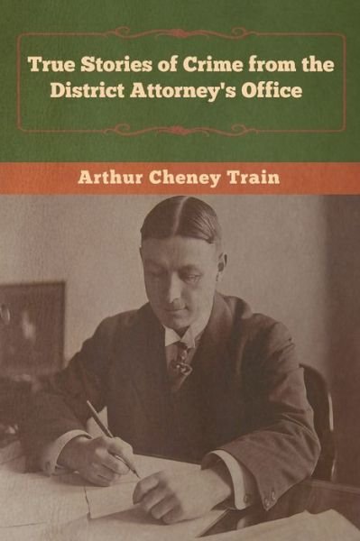Cover for Arthur Cheney Train · True Stories of Crime from the District (Paperback Book) (2020)