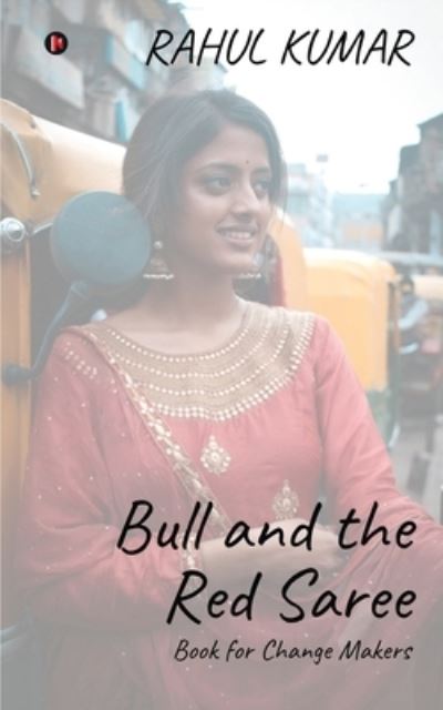 Cover for Rahul Kumar · Bull and the Red Saree (Paperback Book) (2020)