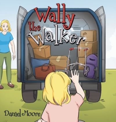 Cover for Daniel Moore · Wally the Walker (Buch) (2021)