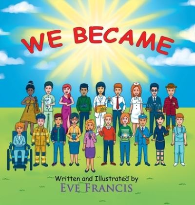 Cover for Eve Francis · We Became (Book) (2022)
