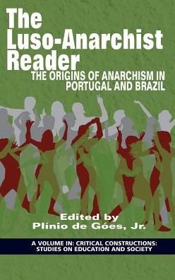 Cover for Plinio de Goes Jr · The Luso-Anarchist Reader (Hardcover Book) (2016)