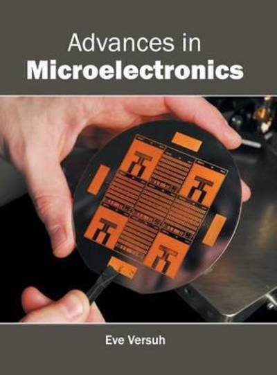 Cover for Eve Versuh · Advances in Microelectronics (Hardcover Book) (2016)