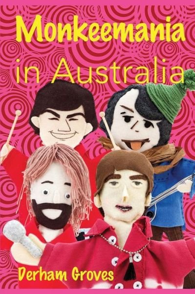 Cover for Derham Groves · Monkeemania in Australia (Pocketbok) (2019)