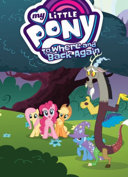 My Little Pony: To Where and Back Again - MLP Episode Adaptations - Josh Haber - Libros - Idea & Design Works - 9781684054190 - 11 de junio de 2019