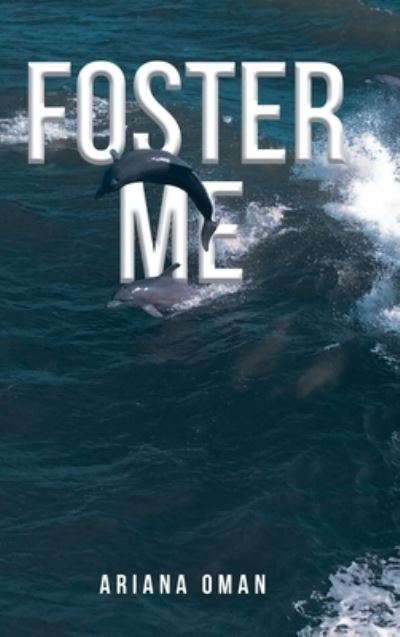 Cover for Ariana Oman · Foster Me (Book) (2022)