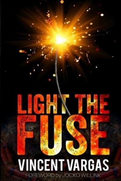 Cover for Vincent Vargas · Light the Fuse (Paperback Book) (2018)