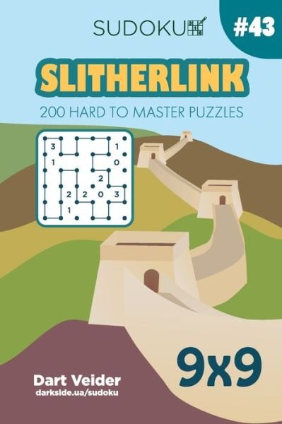 Cover for Dart Veider · Sudoku Slitherlink - 200 Hard to Master Puzzles 9x9 (Volume 43) (Pocketbok) (2019)