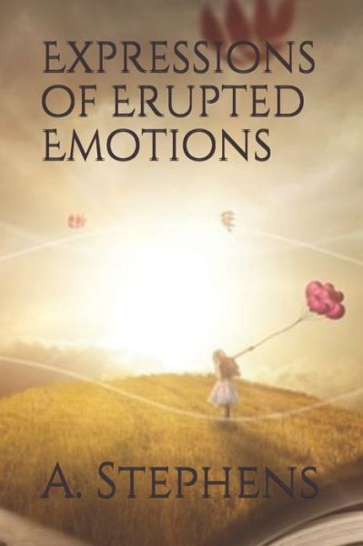 Cover for A Stephens · Expressions of Erupted Emotions (Paperback Book) (2019)