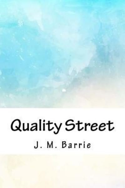 Cover for James Matthew Barrie · Quality Street (Paperback Book) (2018)