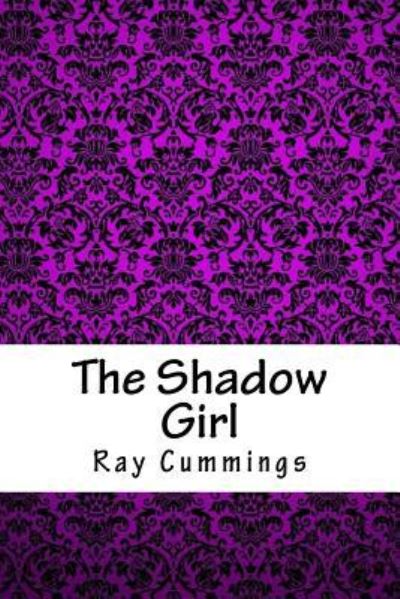 Cover for Ray Cummings · The Shadow Girl (Paperback Book) (2018)