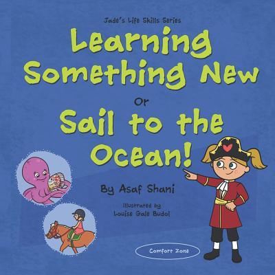 Cover for Asaf Shani · Life Skills Series - Learning Something New or Sail to the Ocean! (Paperback Book) (2018)