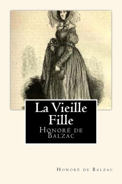 Cover for Honore De Balzac · La Vieille Fille (Paperback Bog) (2018)