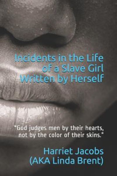 Cover for Linda Brent · Incidents in the Life of a Slave Girl, Written by Herself (Paperback Book) (2018)