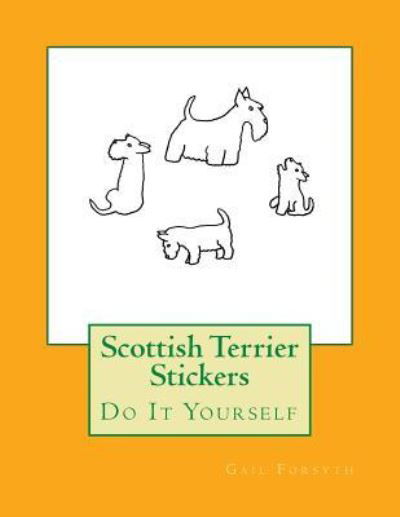 Cover for Gail Forsyth · Scottish Terrier Stickers (Paperback Book) (2018)