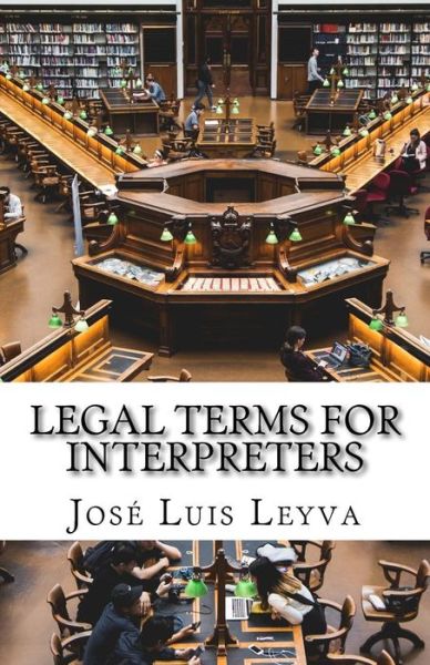 Cover for Jose Luis Leyva · Legal Terms for Interpreters (Paperback Book) (2018)