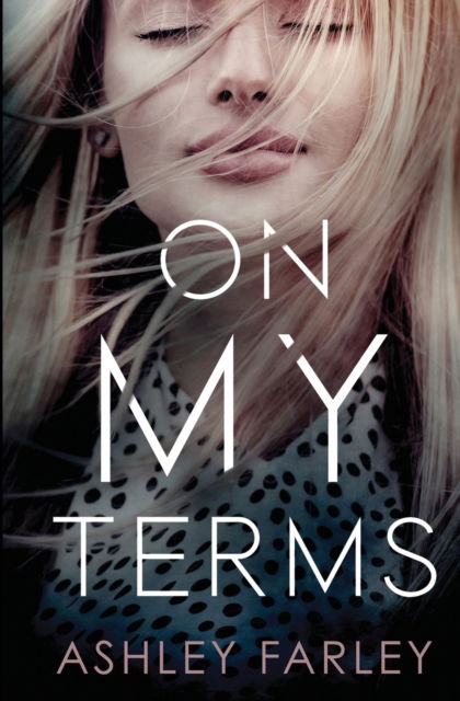 Cover for Ashley Farley · On My Terms (Paperback Book) (2021)