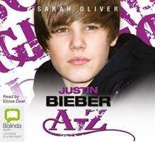 Cover for Sarah Oliver · Justin Bieber A-Z (Audiobook (CD)) [Unabridged edition] (2012)