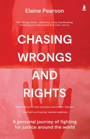 Cover for Elaine Pearson · Chasing Wrongs and Rights: A personal journey of fighting for justice around the world (Paperback Book) (2024)