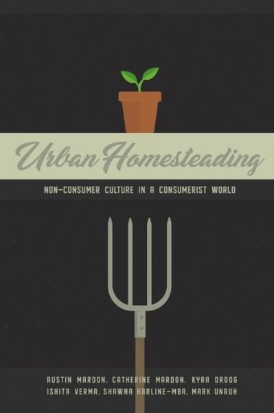 Urban Homesteading - Austin Mardon - Books - Golden Meteorite Press - 9781773691190 - June 4, 2019