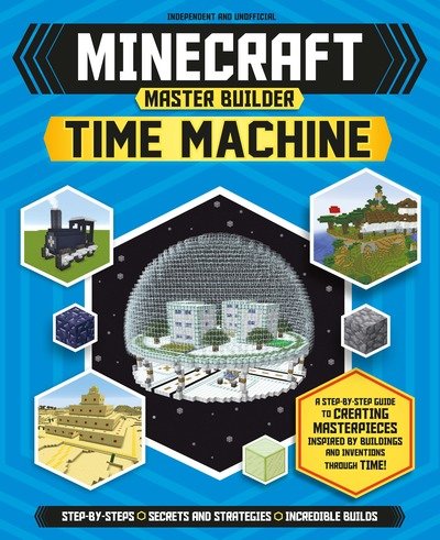 Cover for Juliet Stanley · Minecraft Master Builder: Time Machine (Paperback Book) (2018)