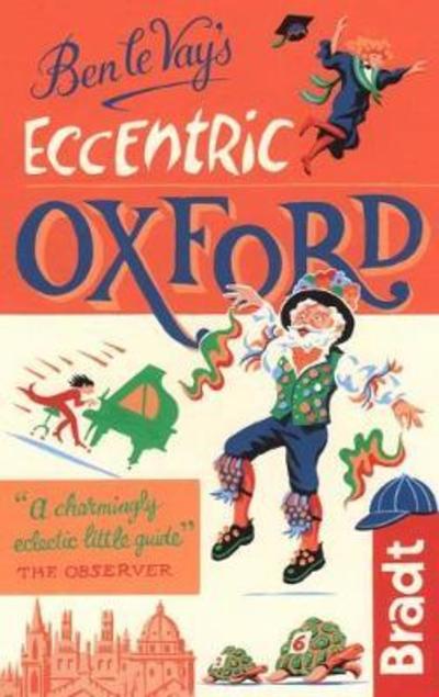 Cover for Benedict Le Vay · Ben le Vay's Eccentric Oxford (Hardcover Book) [3 Revised edition] (2018)